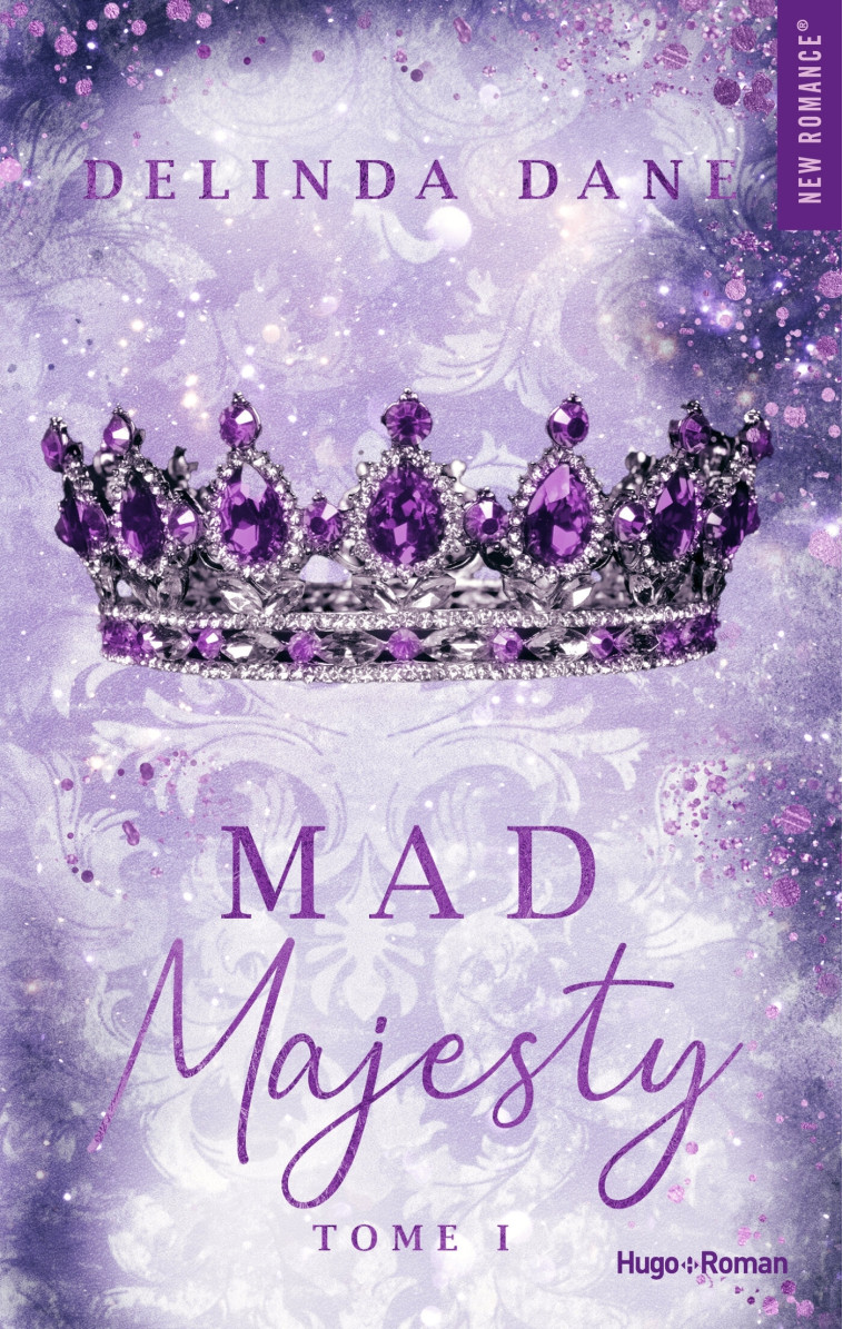 Mad Majesty - Tome 01 - Delinda Dane - HUGO ROMAN