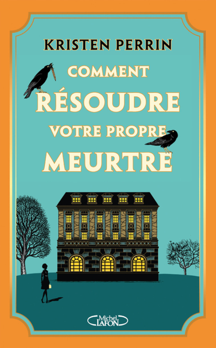 Comment résoudre votre propre meurtre - Les enquêtes de Castle Knoll - Kristen Perrin, Éric Betsch - MICHEL LAFON