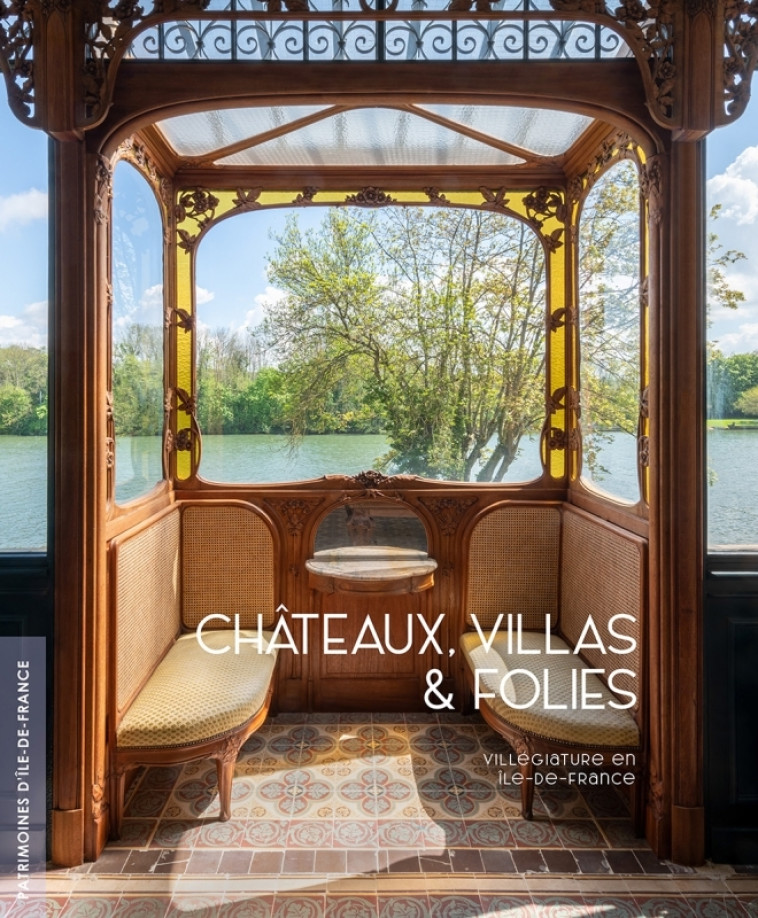 Châteaux, villas et folies - Stéphane ASSELINE, laurent KRUSZYK, Roseline Bussière - LIEUX DITS