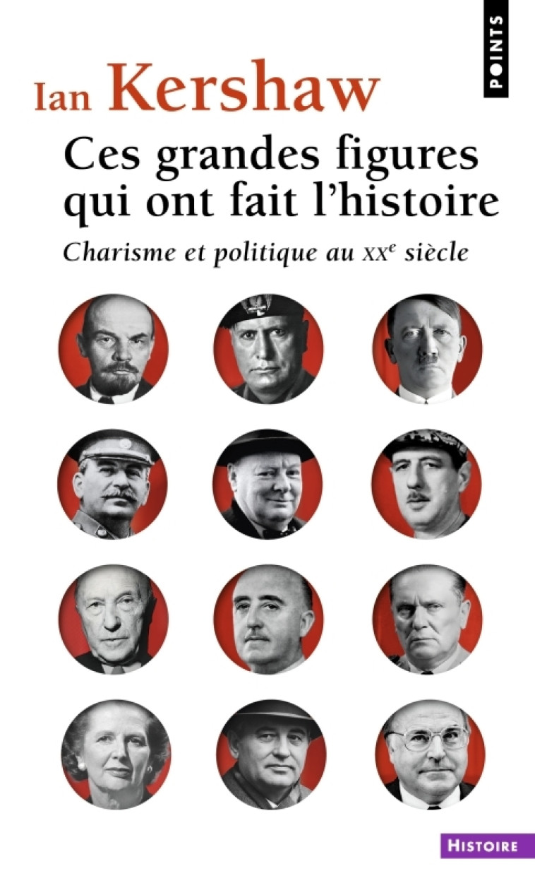 Ces grandes figures qui ont fait l'histoire - Ian Kershaw, Aude de Saint-Loup, Pierre-Emmanuel Dauzat - POINTS