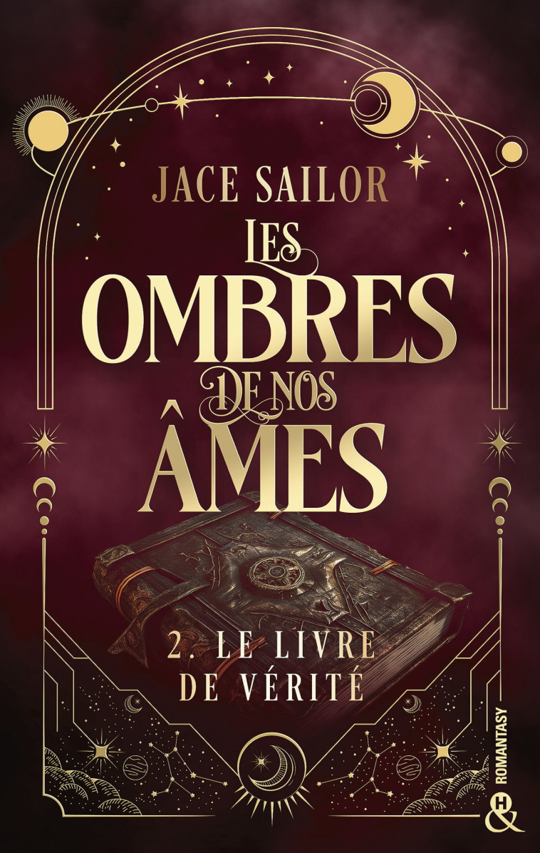 Les Ombres de nos Âmes # 2 - Le livre de vérité - Jace Sailor - HARLEQUIN