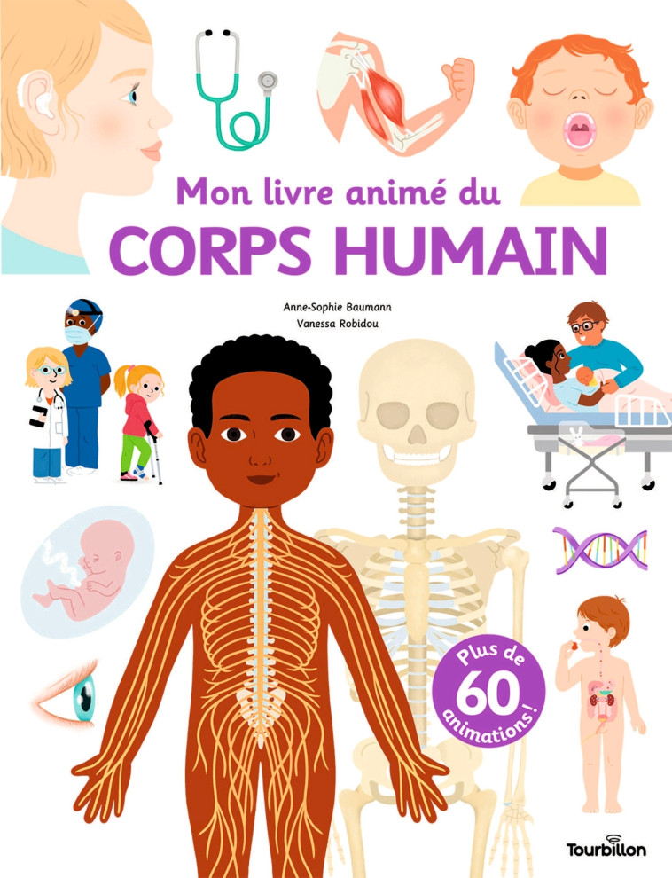 Mon livre animé du corps humain - Anne-Sophie Baumann, Vanessa Robidou - TOURBILLON