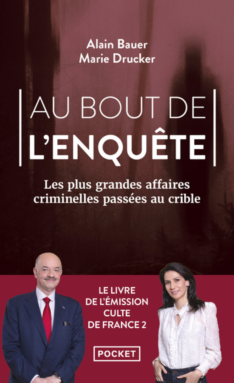 Au bout de l'enquête - Alain Bauer, Marie Drucker - POCKET