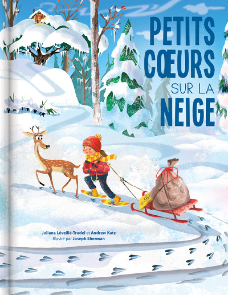 Petits coeurs sur la neige - Andrew Katz, Juliana Léveillé-Trudel, Joseph Sherman - CRACKBOOM