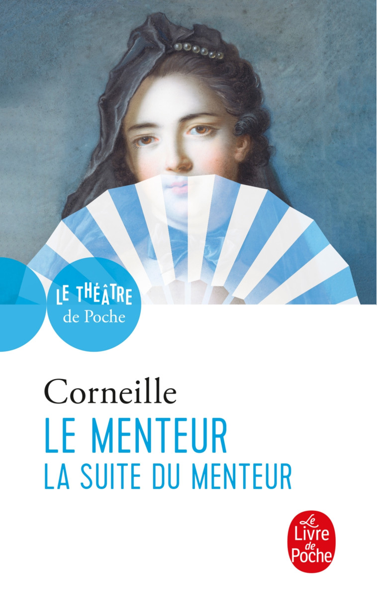 Le Menteur suivi de La Suite du menteur - BAC 2025 - Pierre Corneille - LGF