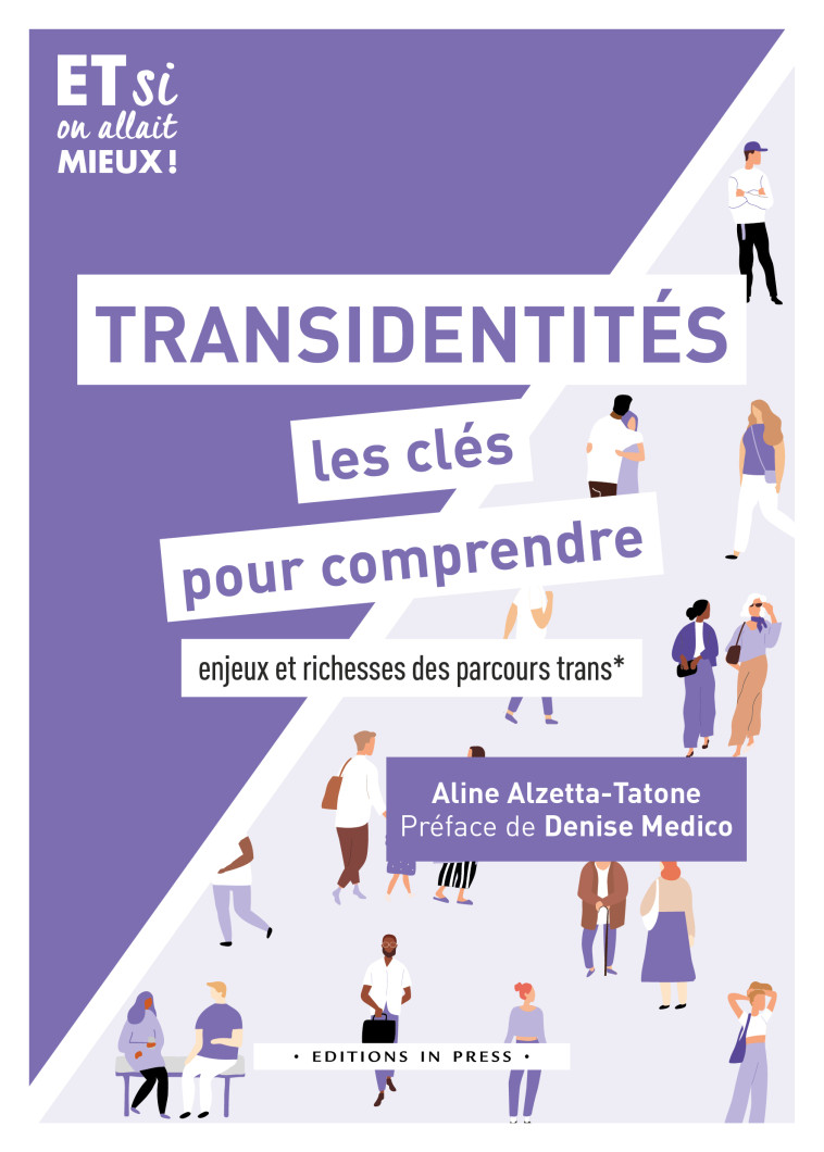 Transidentité, les clés pour comprendre - Aline Alzetta-Tatone, Denise Medico, Aline Alzetta-Tatone, Denise Medico - IN PRESS