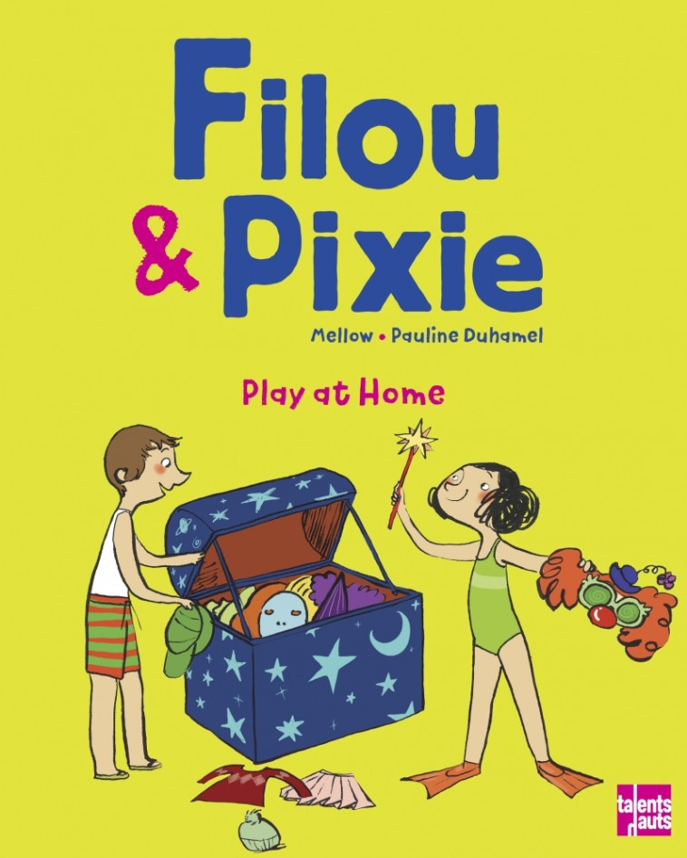 Filou & Pixie Play At Home - MELLOW MELLOW, Pauline Duhamel - TALENTS HAUTS