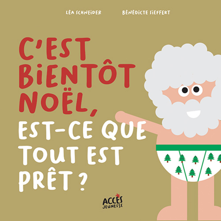 C'est bientôt Noël, est-ce tout est prêt ? poche - SCHNEIDER Léa, Sieffert Bénédicte, SCHNEIDER Léa, Sieffert Bénédicte - ACCES