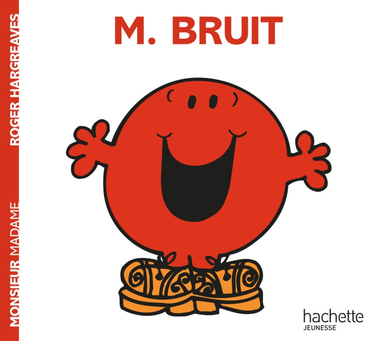 Monsieur Bruit - Roger Hargreaves - HACHETTE JEUN.