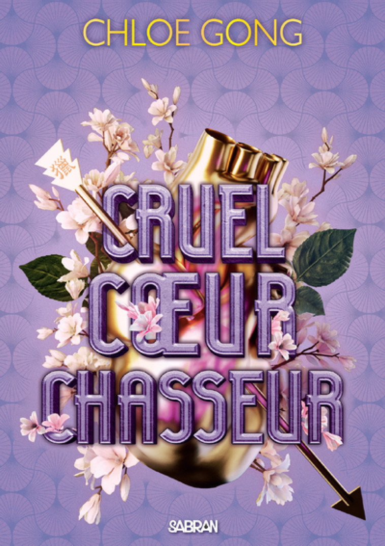 Cruel coeur chasseur (broché) - Chloe Gong, Jacques Collin, Chloe Gong, Jacques Collin - SABRAN