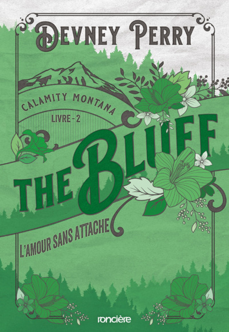 Calamity Montana - Tome 02 The Bluff - L'Amour sans attache - broché - Devney Perry, Devney Perry, Sylvie Del Cotto - RONCIERE