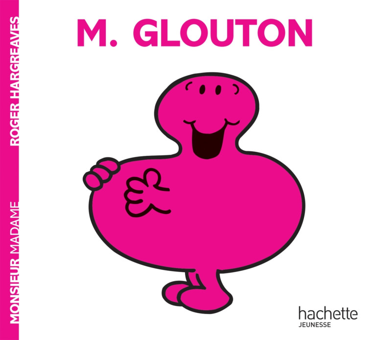 Monsieur Glouton - Roger Hargreaves - HACHETTE JEUN.