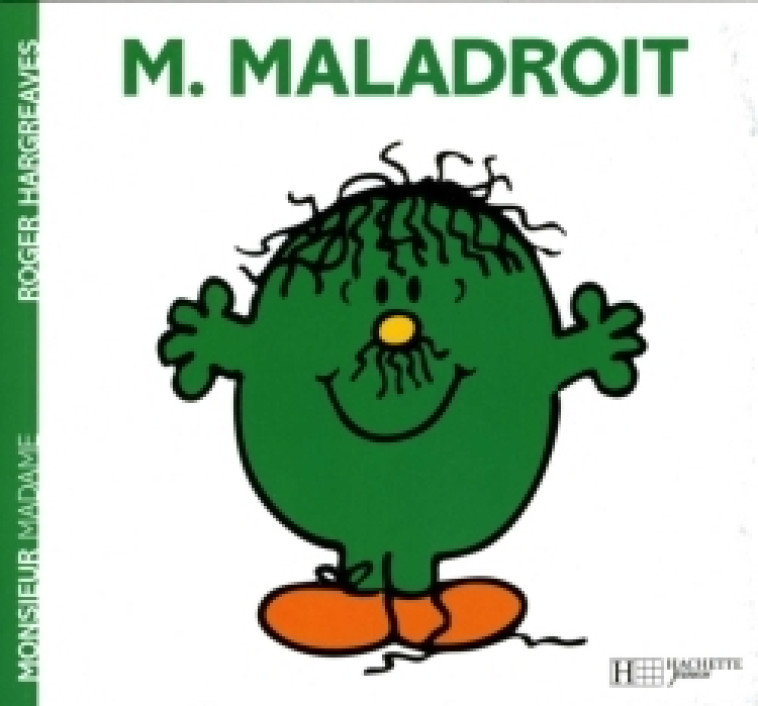 Monsieur Maladroit - Roger Hargreaves - HACHETTE JEUN.