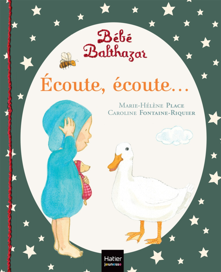 Bébé Balthazar - Écoute Écoute - Pédagogie Montessori 0/3 ans - Marie-Hélène Place, Caroline Fontaine-Riquier - HATIER JEUNESSE