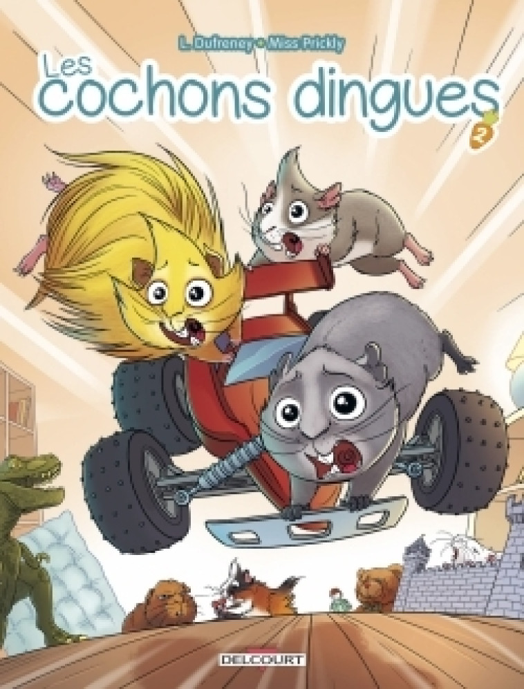 Les Cochons dingues T02 - Miss Prickly Miss Prickly, Laurent Dufreney, Paillat Paillat - DELCOURT