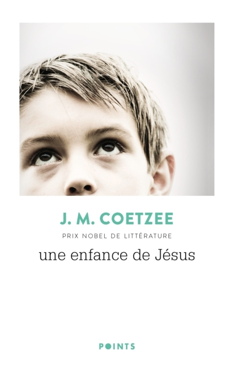 Une enfance de Jésus - J. M. Coetzee - POINTS