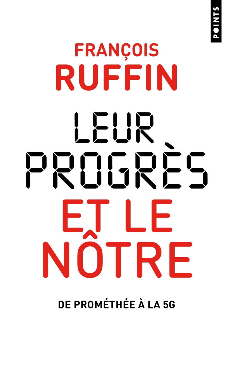 Leur progrès et le nôtre - François Ruffin - POINTS