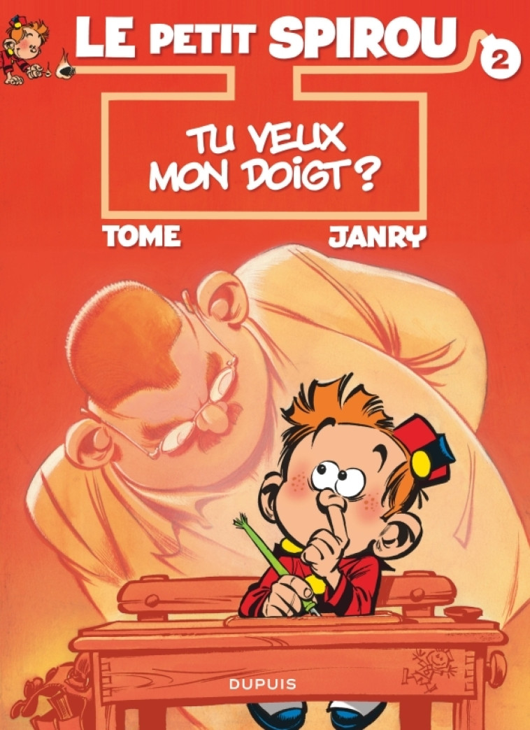 Le Petit Spirou - Tome 2 - Tu veux mon doigt ? - Tome Tome, Janry Janry,  Tomé,  Janry - DUPUIS