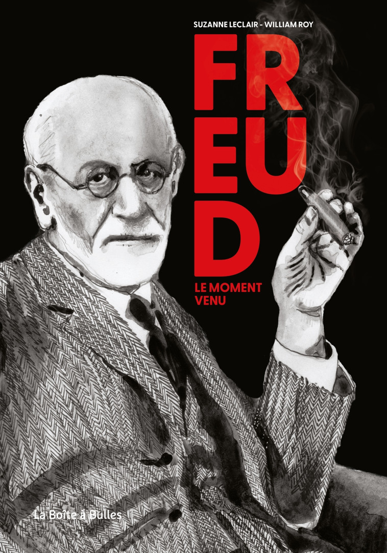 Freud, le moment venu - Suzanne LECLAIR, William ROY - BOITE A BULLES