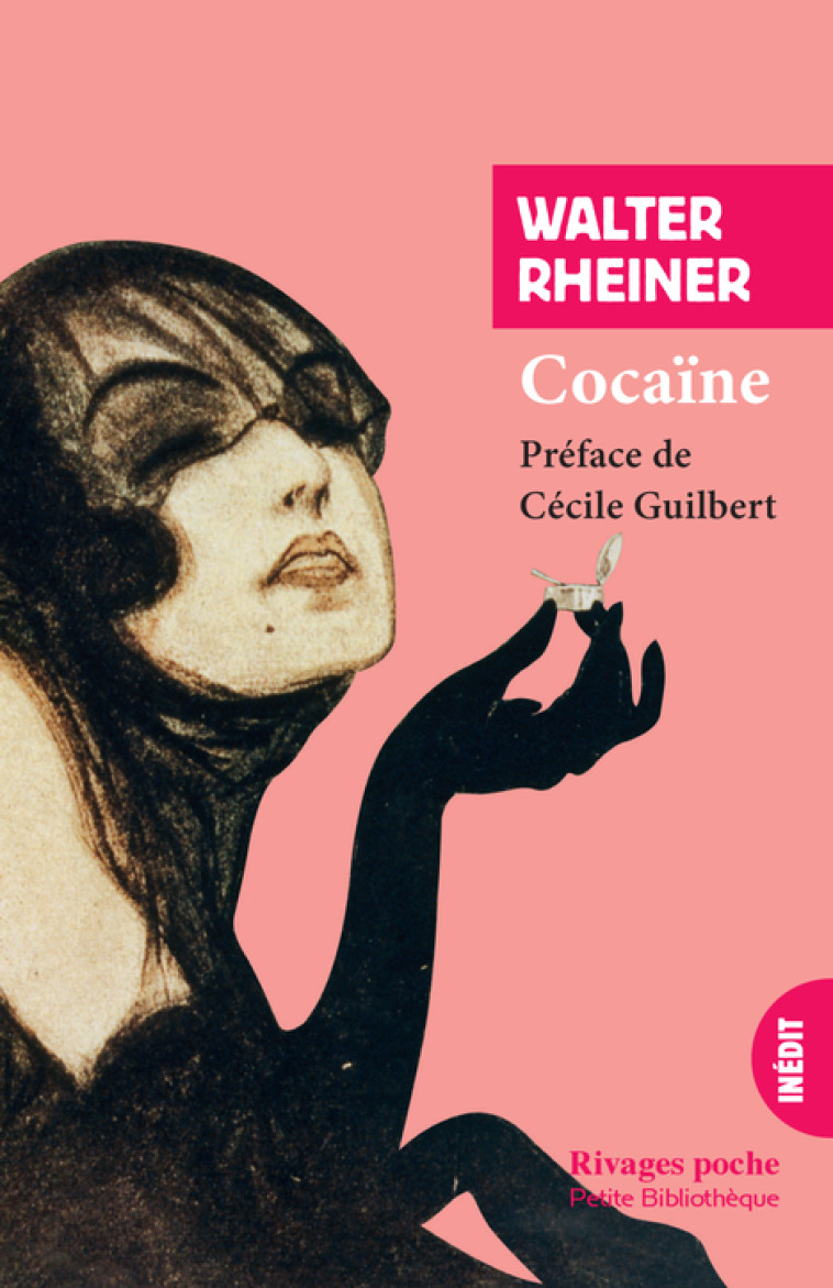 Cocaïne - Walter Rheiner, Cécile Guilbert, Pierre Deshusses, Walter Rheiner, Cécile Guilbert, Pierre Deshusses - RIVAGES