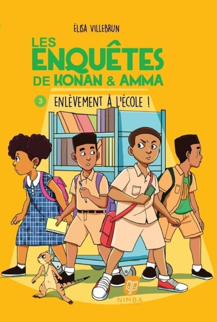 Les enquêtes de Konan & Amma - Tome 03 Enlèvement à l'école - Elisa Villebrun, Ultimes Griots Ultimes Griots, Elisa Villebrun,  Ultimes Griots - NIMBA EDITIONS