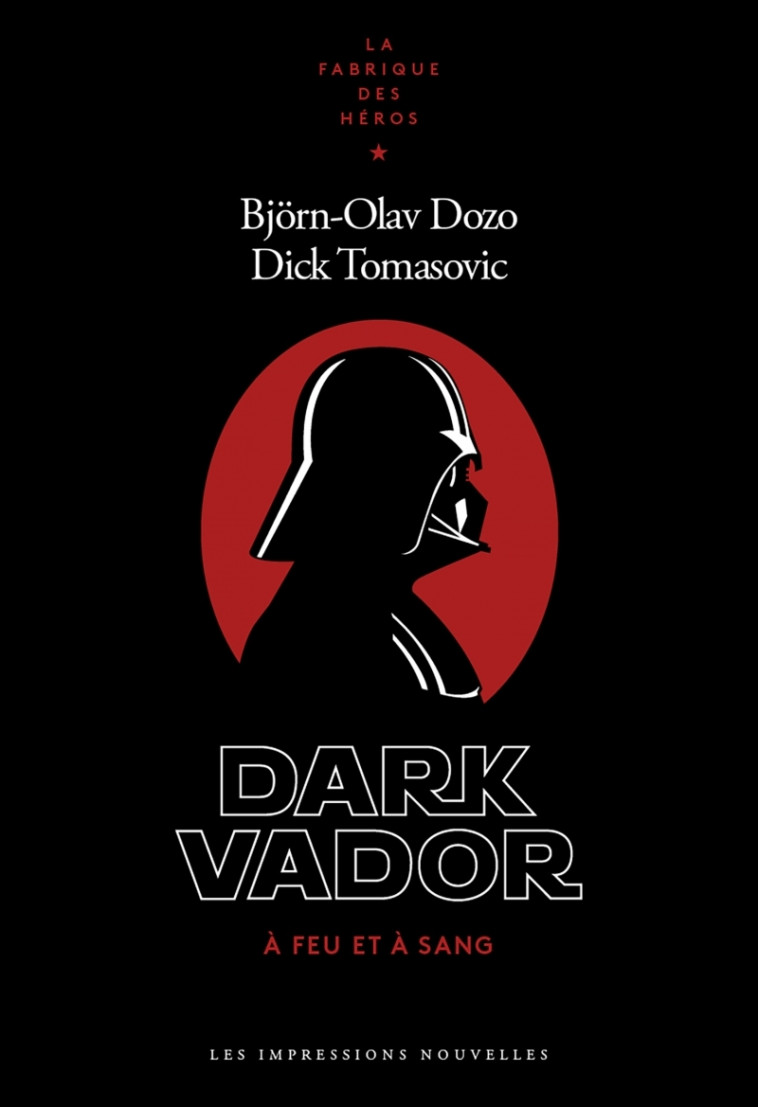 Dark Vador - À feu et à sang - Björn-Olav Dozo, Dick Tomasovic - IMPRESSIONS NOU