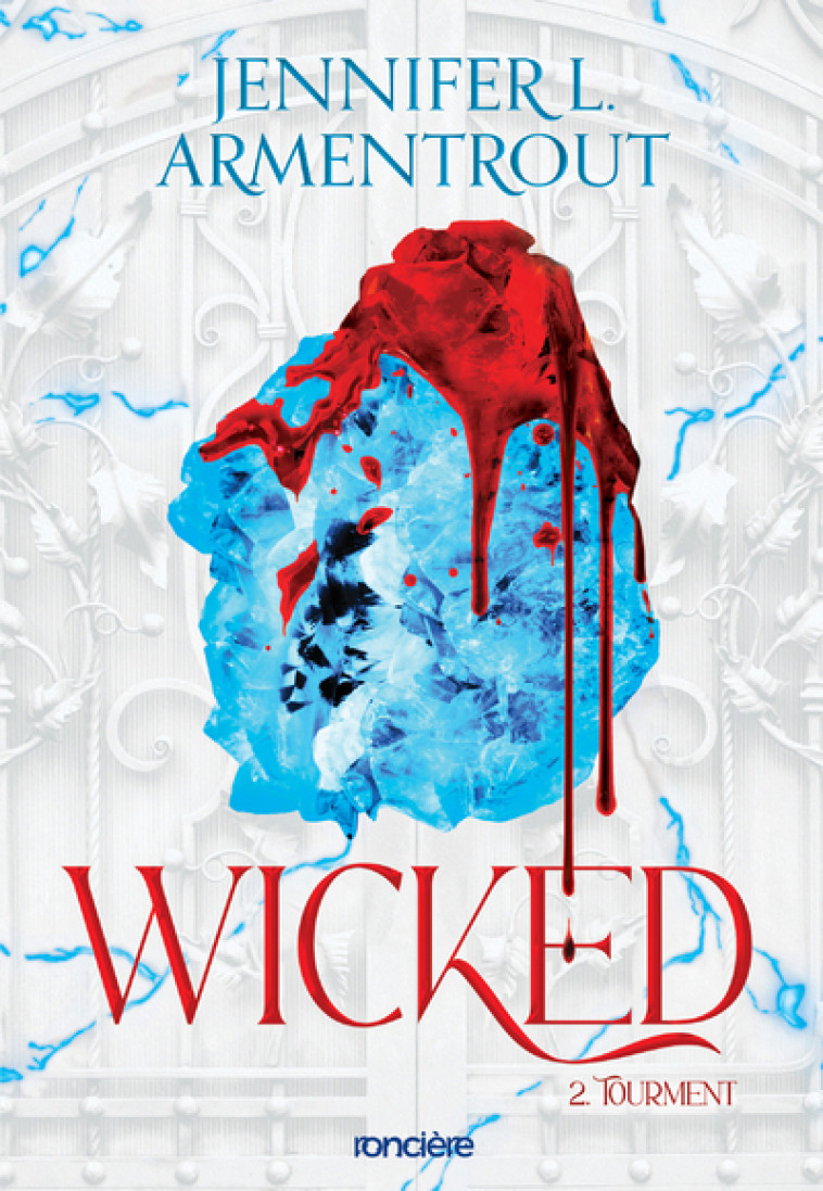 Wicked - broché - Tome 02 Tourment - Jennifer L. Armentrout, Alice Kremer, Jennifer L. Armentrout, Alice Kremer - RONCIERE