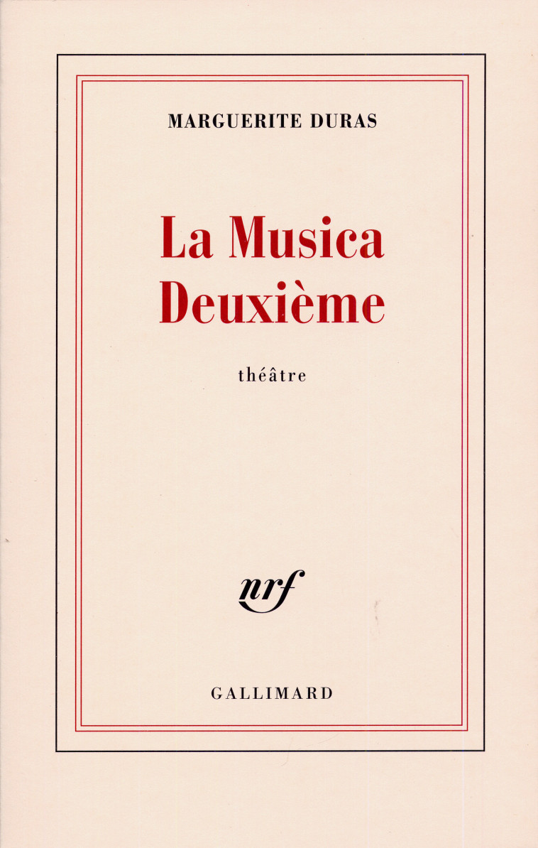 La Musica Deuxième - Marguerite Duras - GALLIMARD