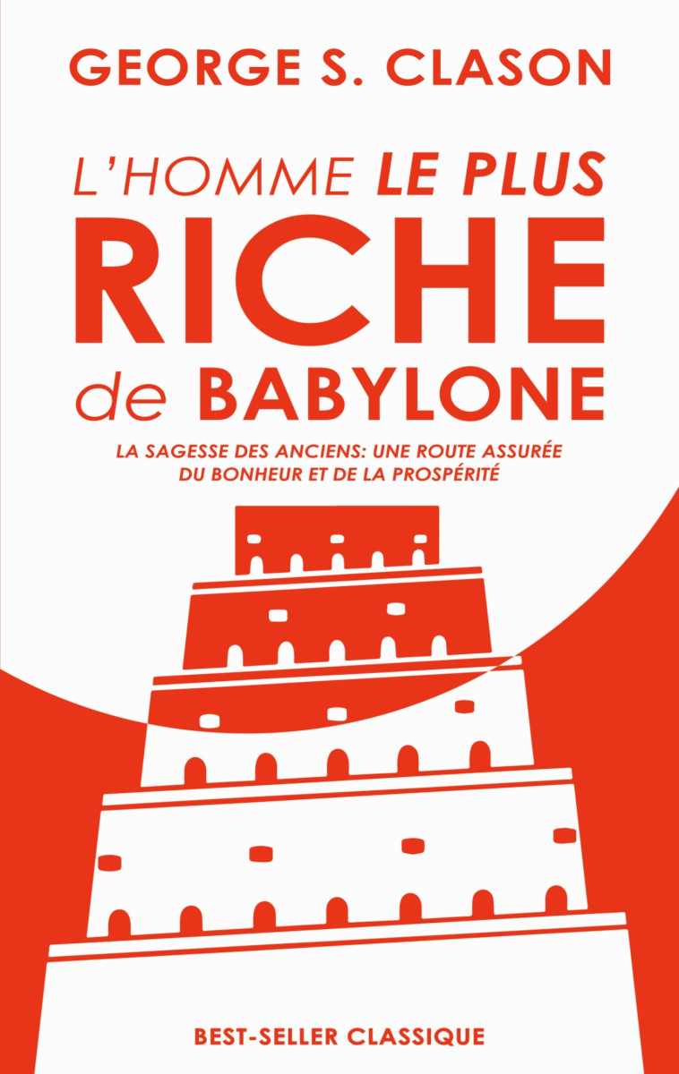 L'homme le plus riche de Babylone - George S. Clason, ABP Éditions - ABP PUBLISHING