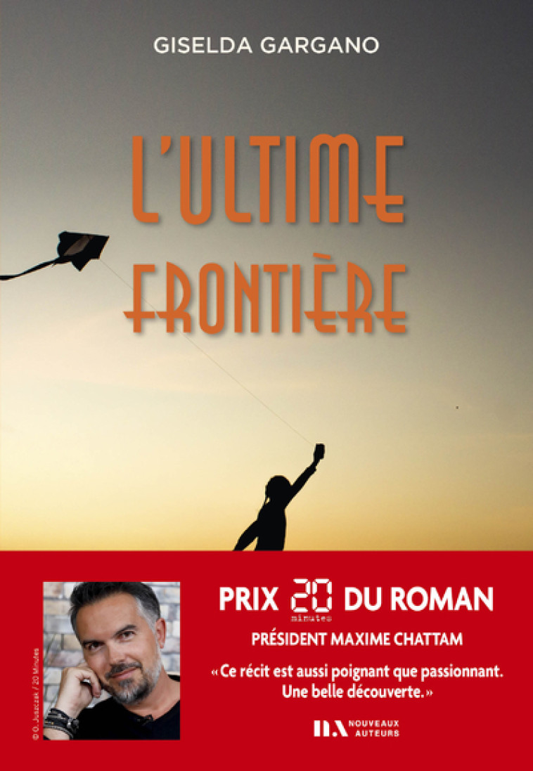 L'ultime Frontière - Prix 20 minutes du roman - Giselda Gargano, Giselda Gargano - NOUVEAUX AUTEUR