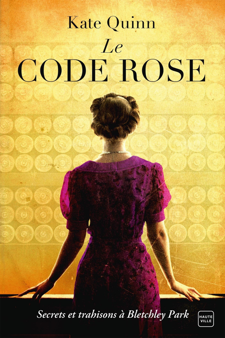 Le Code Rose - Kate Quinn, Agnès Jaubert - HAUTEVILLE