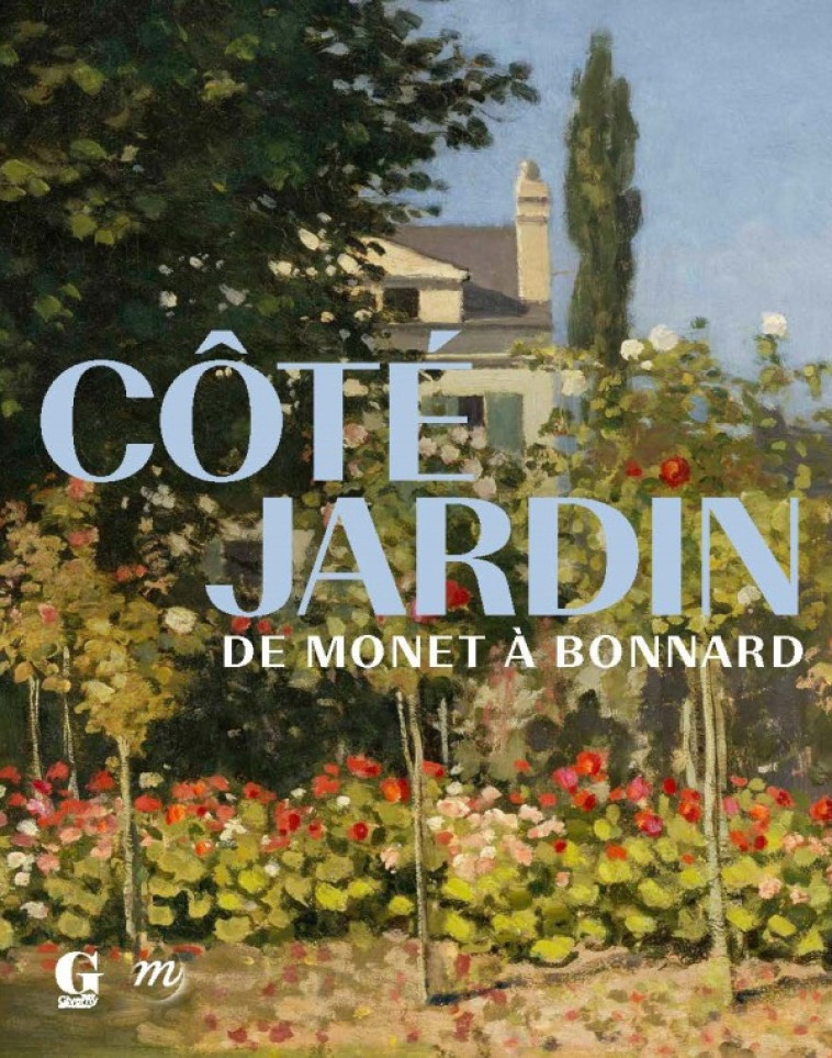 cote jardin. de monet a bonnard -  Collectif,  Collectif - RMN