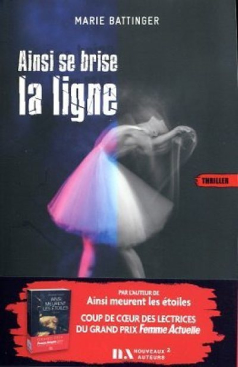 Ainsi se brise la ligne - Marie Battinger, Marie Battinger - NOUVEAUX AUTEUR