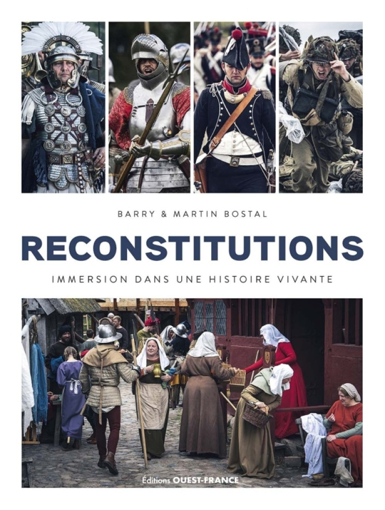 Reconstitutions : immersion dans une Histoire vivante - Photography Barry, Martin Bostal - OUEST FRANCE