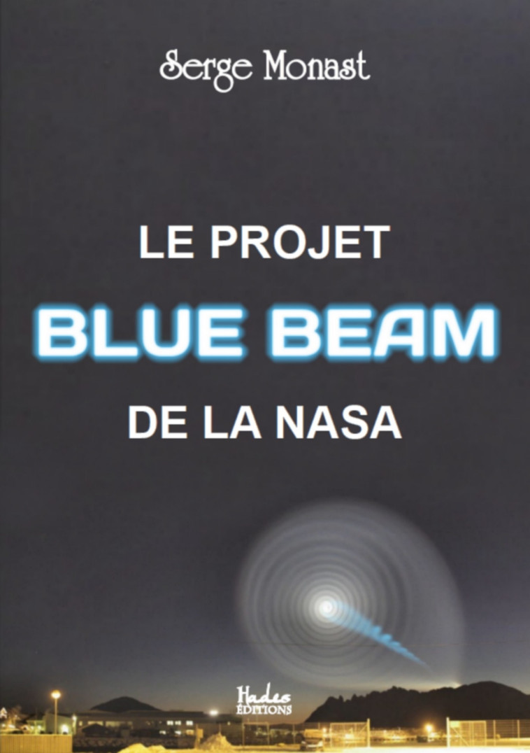 Le projet Blue Beam de la Nasa - Serge Monast - ETHOS