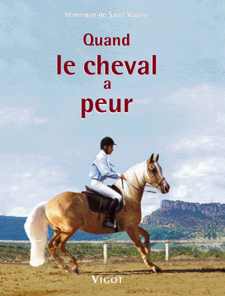 Quand le cheval a peur - Véronique de Saint-Vaulry - VIGOT