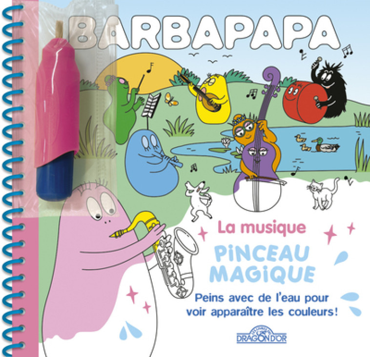 Barbapapa - Pinceau magique - La musique - Alice Et Thomas Taylor, Alice Taylor, Thomas Taylor - DRAGON D OR