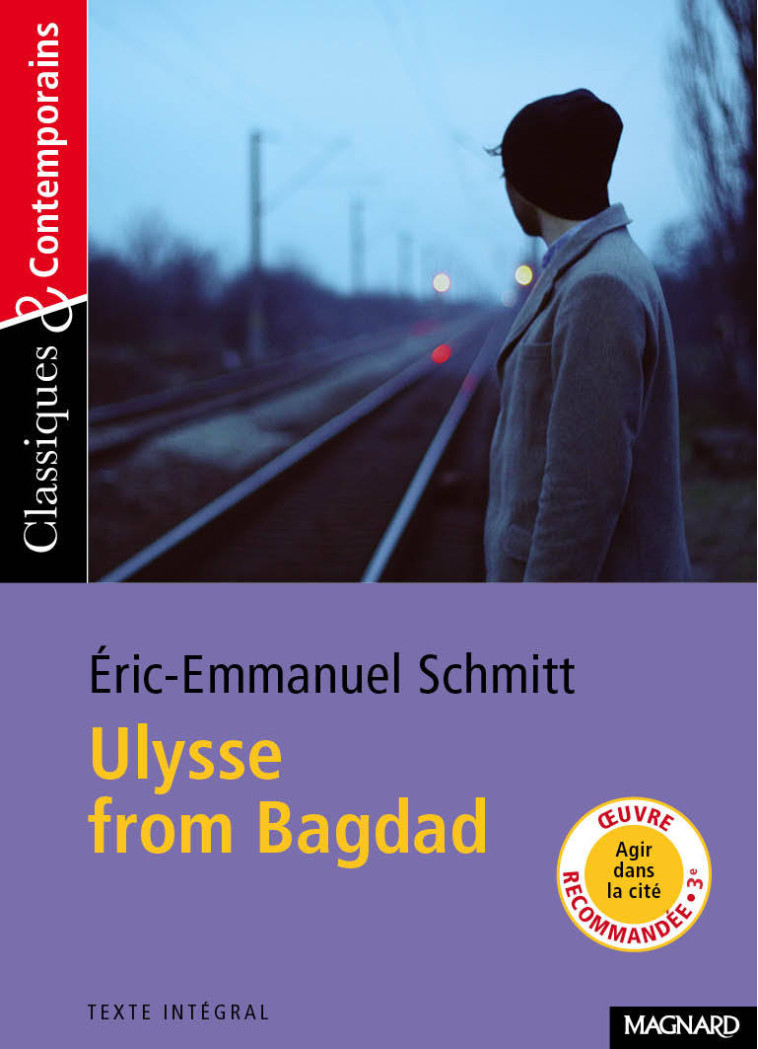 Ulysse from Bagdad - Classiques et Contemporains - Laurence Sudret, Éric-Emmanuel Schmitt - MAGNARD