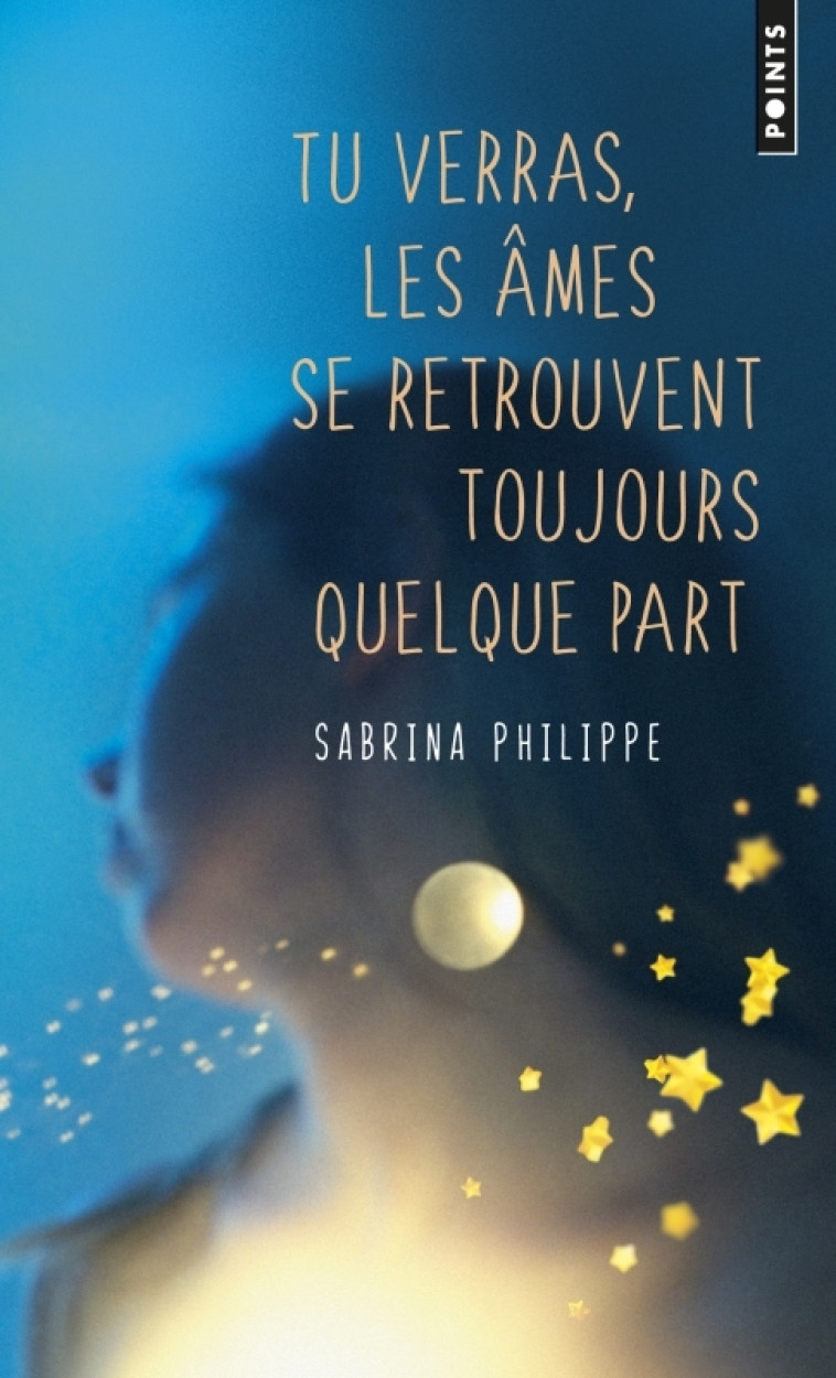 Tu verras, les âmes se retrouvent toujours quelque part - Sabrina Philippe, Sabrina Philippe - POINTS