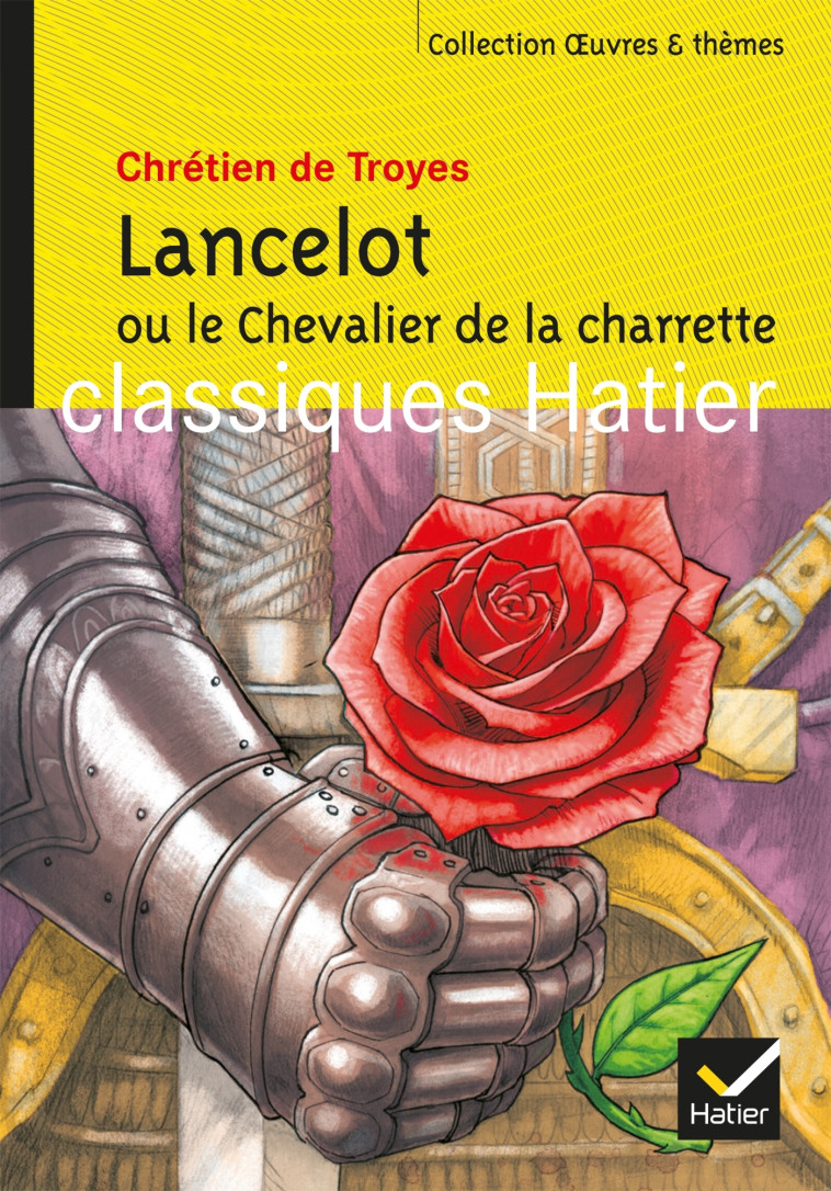 Lancelot ou le Chevalier de la Charrette -  Chrétien de Troyes - HATIER