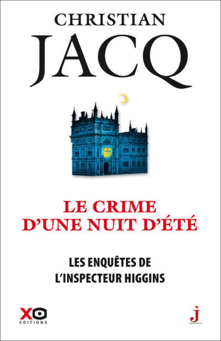 Les enquêtes de l'inspecteur Higgins - tome 40 Le crime d'une nuit d'été - Christian Jacq - XO