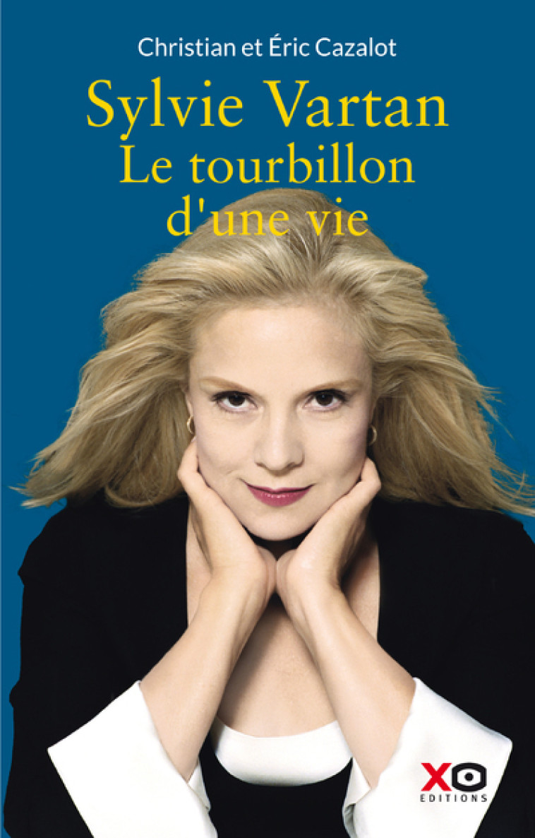 Sylvie Vartan - Le tourbillon d'une vie - Christian Cazalot - XO