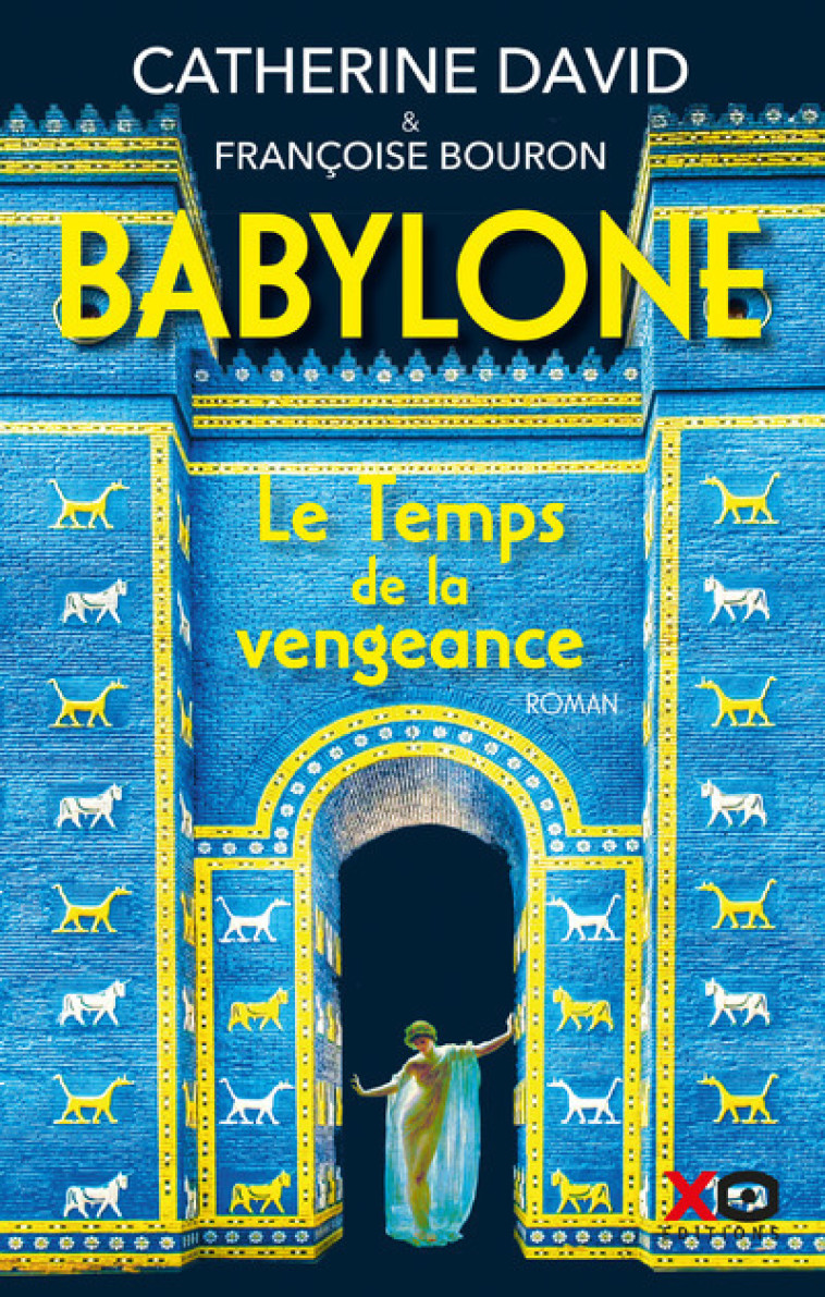 Babylone - Tome 2 Le Temps de la vengeance - Catherine David - XO