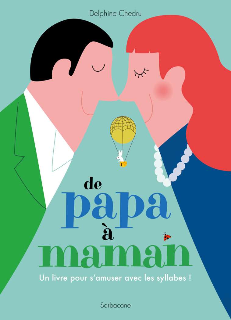 De papa à maman - Delphine Chedru - SARBACANE