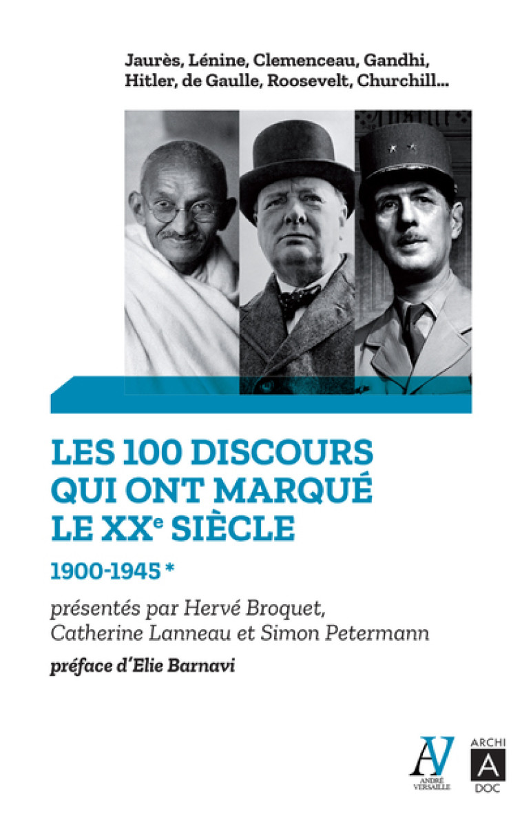 Les 100 discours qui ont marqué le XXe siècle - Tome 1 1900-1945 - Catherine Lanneau - ARCHIPOCHE