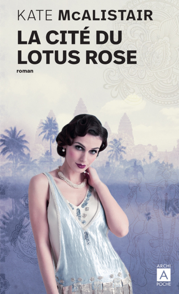 La cité du lotus rose - Kate McAlistair - ARCHIPOCHE