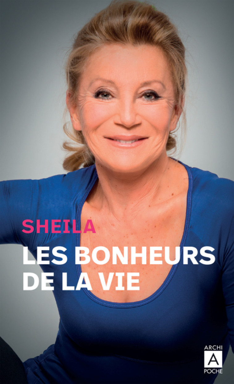 Les bonheurs de la vie -  Sheila - ARCHIPOCHE