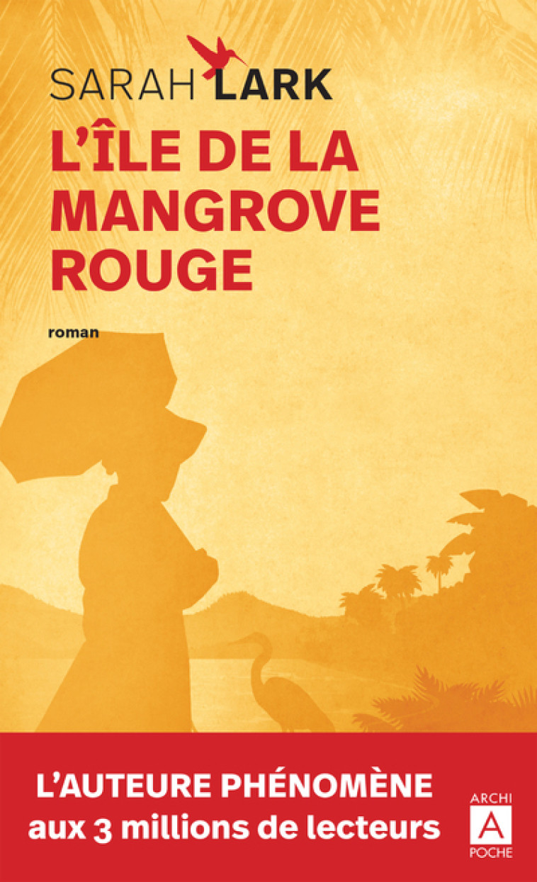 L'île de la mangrove rouge - Sarah Lark - ARCHIPOCHE