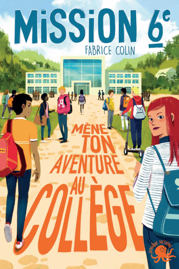 Mission sixième - Mène ton aventure au collège ! - Fabrice Colin - POULPE FICTIONS