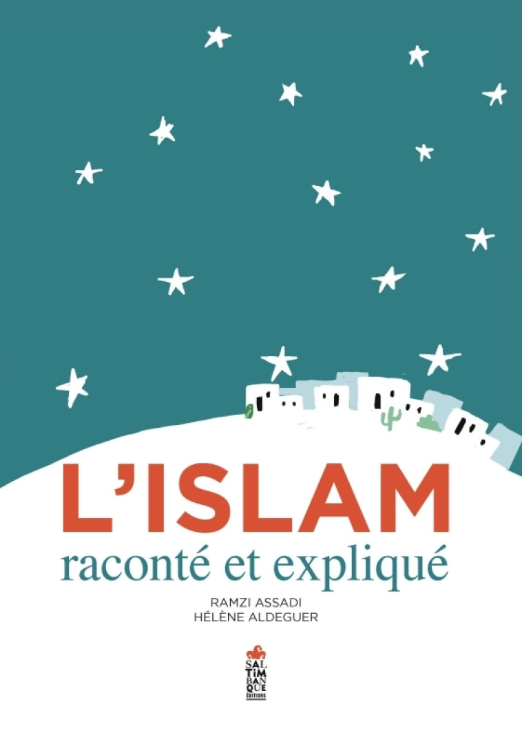 L'Islam raconté et expliqué - Ramzi Assadi - SALTIMBANQUE